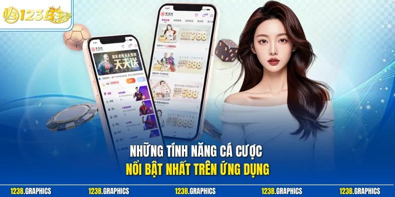 Những tính năng cá cược nổi bật nhất trên ứng dụng